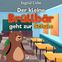 Der kleine Brüllbär geht zur Schule (Ungekürzt) (MP3-Download) - Uebe, Ingrid