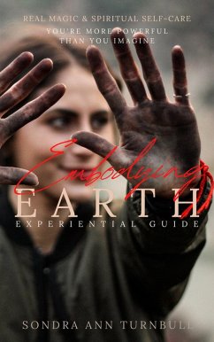 Embodying Earth, Real Magic and Spiritual Self-care (eBook, ePUB) Cover Embodying Earth, Real Magic and Spiritual Self-care (eBook, ePUB)