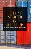 Getting Started in: Dropship (eBook, ePUB)
