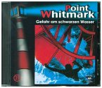 Gefahr am schwarzen Wasser / Point Whitmark Bd.21 (1 Audio-CD)