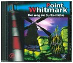 Der Weg zur Dunkelmühle / Point Whitmark Bd.19 (1 Audio-CD)