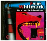 Tief in den nördlichen Minen / Point Whitmark Bd.5 (1 Audio-CD)