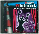 Die Würfel des Hexenmeisters / Point Whitmark Bd.13 (1 Audio-CD)