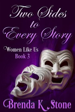 Two Sides To Every Story (Women Like Us, #3) (eBook, ePUB) - Stone, Brenda K.