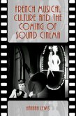 French Musical Culture and the Coming of Sound Cinema (eBook, PDF)