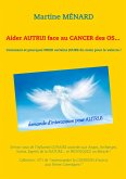 Aider autrui face au cancer des os... Comment et pourquoi prier certains jours du mois pour le vaincre ! (eBook, ePUB) Aider autrui face au cancer des os... Comment et pourquoi prier certains jours du mois pour le vaincre ! (eBook, ePUB)