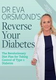 Dr Eva Orsmond's Reverse Your Diabetes (eBook, ePUB)
