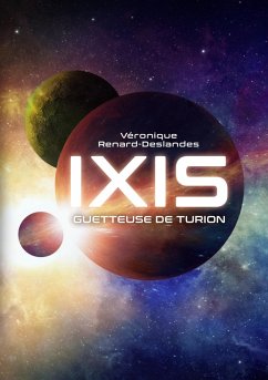 IXIS Guetteuse de Turion (eBook, ePUB) - Renard-Deslandes, Véronique