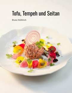 Tofu, Tempeh und Seitan (eBook, ePUB)