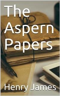 The Aspern Papers (eBook, PDF) - James, Henry