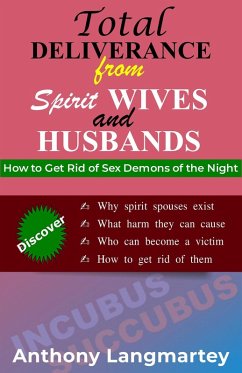 Cover Total Deliverance from Spirit Wives and Husbands: How to Get Rid of Sex Demons of the Night (eBook, ePUB)