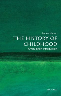 The History of Childhood: A Very Short Introduction (eBook, ePUB) - Marten, James