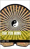 The Tao Teh King, or the Tao and its Characteristics (eBook, PDF)