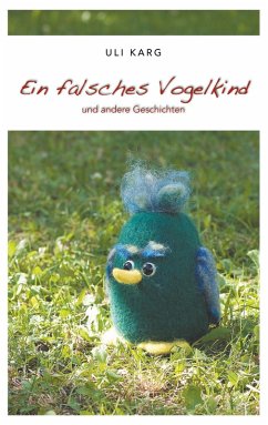 Ein falsches Vogelkind (eBook, ePUB)