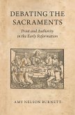 Debating the Sacraments (eBook, ePUB)