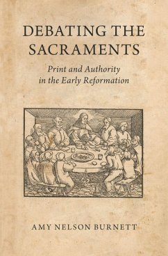Debating the Sacraments (eBook, ePUB) - Burnett, Amy Nelson