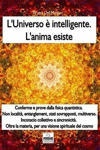 L'universo è intelligente. L'anima esiste (eBook, ePUB) - del Medico, Bruno