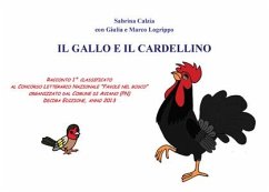 Il gallo e il cardellino (eBook, PDF) - Calzia, Sabrina