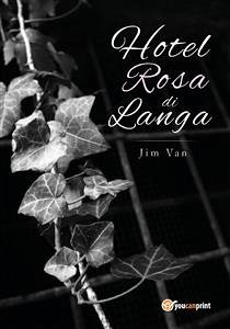 Hotel Rosa di Langa (eBook, ePUB) - Van, Jim