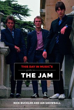 This Day In Music's Guide To The Jam (This Day In Music Guide) (eBook, ePUB) - Buckler, Rick; Snowball, Ian