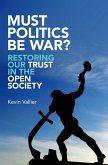 Must Politics Be War? (eBook, ePUB)