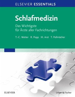 ELSEVIER ESSENTIALS Schlafmedizin (eBook, ePUB) - Wetter, Thomas-Christian; Popp, Roland; Arzt, Michael; Pollmächer, Thomas