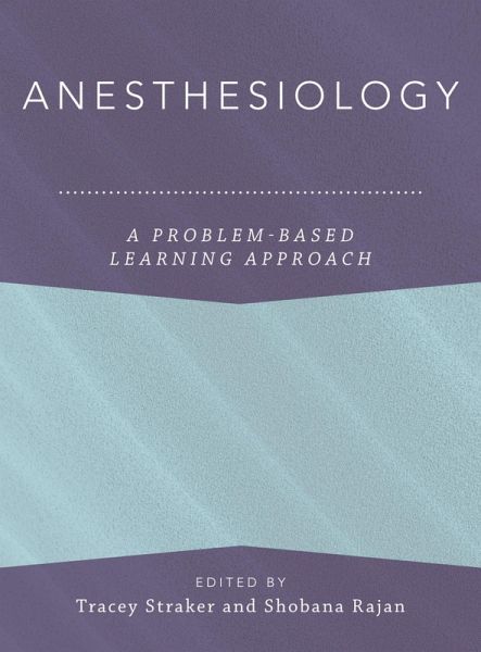 Anesthesiology: A Problem-Based Learning Approach (eBook, ePUB)