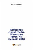 Differenze climatiche fra Piacenza e Rimini nel Gennaio 2018 (eBook, PDF)