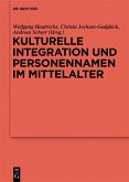 Kulturelle Integration und Personennamen im Mittelalter (eBook, ePUB)