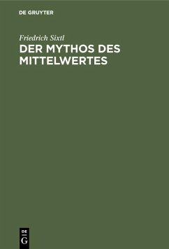 Der Mythos des Mittelwertes (eBook, PDF) - Sixtl, Friedrich