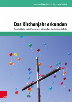 Das Kirchenjahr erkunden (eBook, PDF) - Maas-Hitzke, Dorothee; Wilhelmi, Jessica