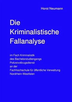 Die Kriminalistische Fallanalyse - Neumann, H.