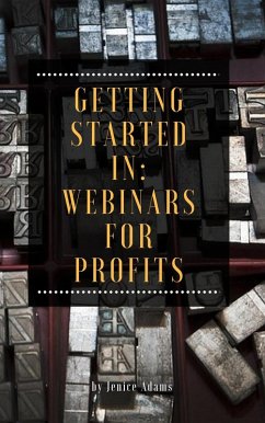 Getting Started in: Webinars for Profits (eBook, ePUB) - Adams, Jenice