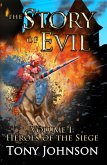The Story of Evil - Volume I: Heroes of the Siege (eBook, ePUB)