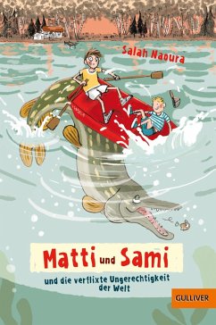 Matti und Sami und die verflixte Ungerechtigkeit der Welt / Matti und Sami Bd.2 (eBook, ePUB) - Naoura, Salah