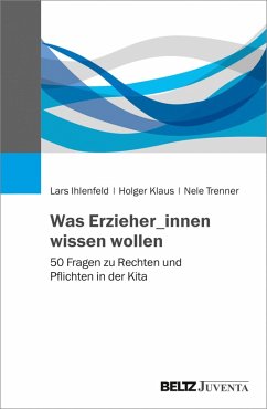 Was Erzieher_innen wissen wollen (eBook, PDF) - Ihlenfeld, Lars; Klaus, Holger; Trenner, Nele