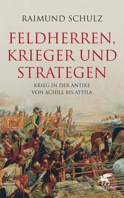 Feldherren, Krieger und Strategen - Schulz, Raimund