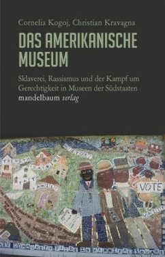 Das amerikanische Museum - Kogoj, Cornelia;Kravagna, Christian