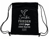 Turnbeutel "Suche Frieden und jage ihm nach (Ps 34,15)" Turnbeutel "Suche Frieden und jage ihm nach (Ps 34,15)"