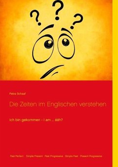 Die Zeiten im Englischen verstehen - Schaaf, Petra