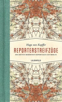 Reporterstreifzüge - Kupffer, Hugo von