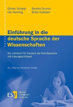 Einführung in die deutsche Sprache der Wissenschaften - Schade, Günter;Hufeisen, Britta;Drumm, Sandra