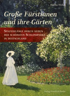 Große Fürstinnen und ihre Gärten - Weber, Editha
