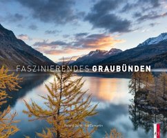 Faszinierendes Graubünden - Gerth, Roland;Camartin, Iso