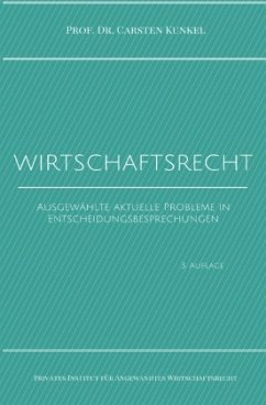 Schriftenreihe des Privaten Intituts für Angewandtes Wirtschaftsrecht / Wirtschaftsrecht - Kunkel, Carsten
