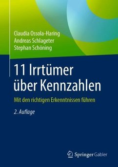 11 Irrtümer über Kennzahlen - Ossola-Haring, Claudia;Schlageter, Andreas;Schöning, Stephan