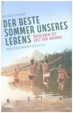 Der beste Sommer unseres Lebens - Spillner, Michelle