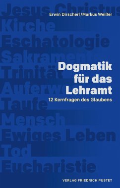 Dogmatik für das Lehramt - Dirscherl, Erwin; Weißer, Markus
