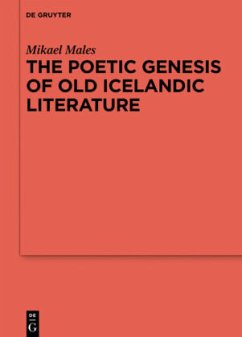 The Poetic Genesis of Old Icelandic Literature - Males, Mikael