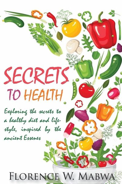 SECRETS To HEALTH (eBook, ePUB) SECRETS To HEALTH (eBook, ePUB)